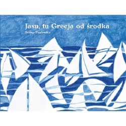 Jasu tu Grecja od środka - Iwona Paulewicz