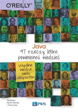 Java. 97 rzeczy, które powinieneś wiedzieć - Kevlin Henney, Trisha Gee