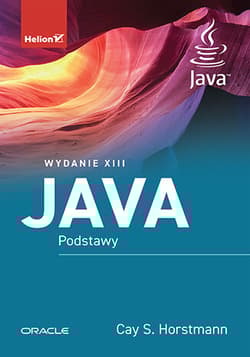 Java. Podstawy wyd. 13 - Cay Horstmann