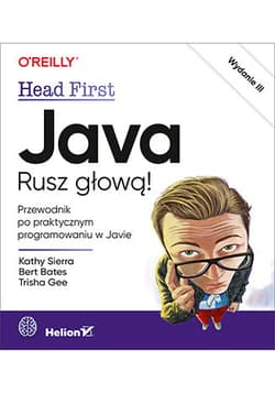 Java. Rusz głową! w.3 - Bert Bates, Kathy Sierra, Trisha Gee