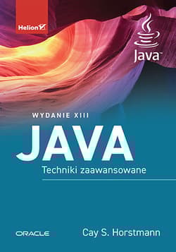 Java. Techniki zaawansowane wyd. 13 - Cay Horstmann