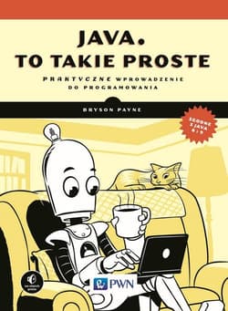 Java, to takie proste Praktyczne wprowadzenie do programowania