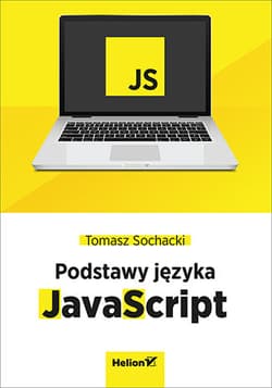 Javascript tworzenie nowoczesnych aplikacji webowych - Tomasz Sochacki
