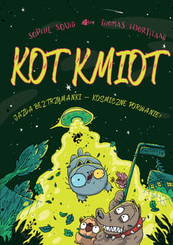 Jazda bez trzymanki – kosmiczne porwanie!. Kot Kmiot. Tom 5 - Sophie Souid, Thomas Hjorthaab