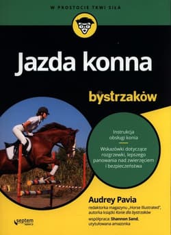 Jazda konna dla bystrzaków - Audrey Pavia, Sand Shannon