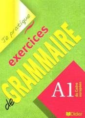 Je pratique exercices de grammaire A1 - Beaulieu Christian