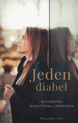 Jeden diabeł - Rapczyńska Lubieńska Katarzyna