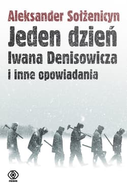 Jeden dzień Iwana Denisowicza i inne opowiadania - ebook - Aleksander Sołżenicyn