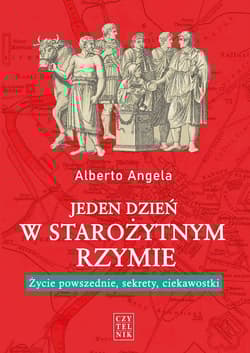 Jeden dzień w starożytnym Rzymie. Życie powszednie, sekrety, ciekawostki - Alberto Angela