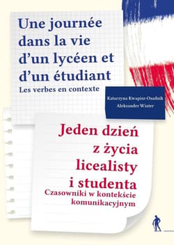 Jeden dzień z życia licealisty i studenta - Katarzyna Kwapisz-Osadnik, Aleksander Wiater