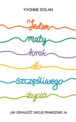 Jeden mały krok do szczęśliwego życia - ebook - Yvonne Dolan