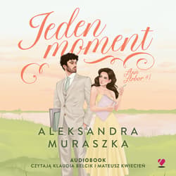 Jeden moment - audiobook - Aleksandra Muraszka