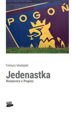 Jedenastka Rozmowy o Pogoni - Tobiasz Madejski