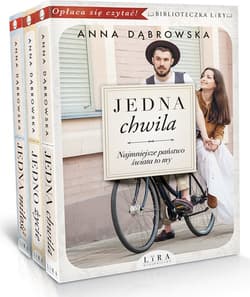 Jedna chwila / Jedno życie / Jedna miłość Pakiet - Anna Dąbrowska