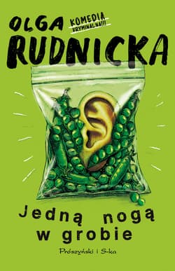 Jedną nogą w grobie - ebook - Olga Rudnicka