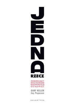 Jedna rzecz - ebook - Keller Gary, Jay Papasan