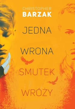Jedna wrona smutek wróży - Christopher Barzak