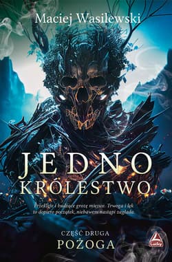 Jedno królestwo Pożoga - Maciej Wasilewski