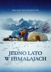 Jedno lato w Himalajach - Kochańczyk Michał