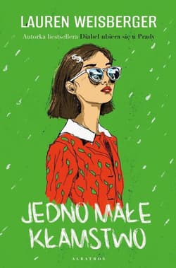Jedno małe kłamstwo - Lauren Weisberger
