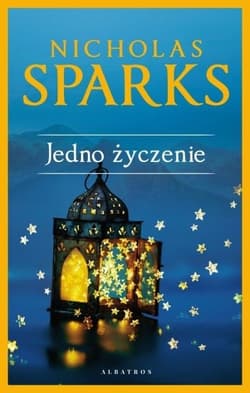 Jedno życzenie (wydanie kolekcyjne) - Nicholas Sparks