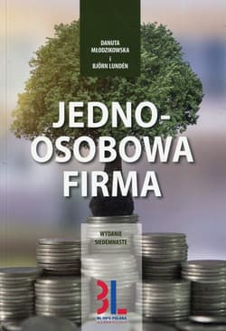 Jednoosobowa firma Jak założyć i samodzielnie prowadzić jednoosobową działalność gospodarczą - Danuta Młodzikowska, Bjorn Lunden