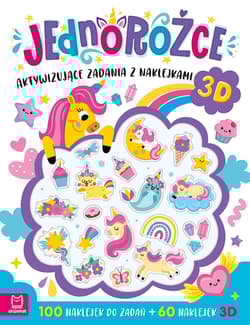 Jednorożce. Aktywizujące zadania z naklejkami 3D - Anna Podgórska