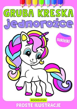 Jednorożce. Gruba kreska - Opracowanie Zbiorowe