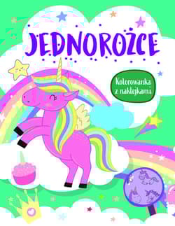 Jednorożce. Kolorowanka z naklejkami - Praca zbiorowa