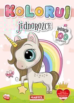 Jednorożce. Koloruj - Opracowanie Zbiorowe