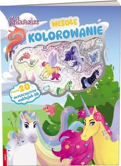 Jednorożce. Wesołe kolorowanie - Praca zbiorowa
