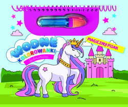 Jednorożce. Wodne kolorowanki. Magiczny pisak - Praca zbiorowa