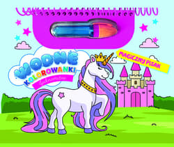 Jednorożce. Wodne kolorowanki. Magiczny pisak - Praca zbiorowa