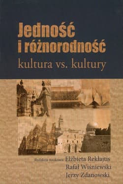 Jedność i różnorodność Kultura vs. Kultury - Praca zbiorowa