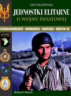 Jednostki elitarne II wojny światowej - Haskew Michael E.