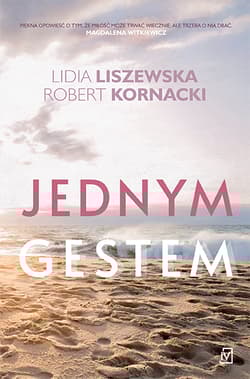Jednym gestem - Lidia Liszewska, Kornacki Robert