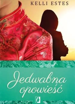 Jedwabna opowieść - Kelli Estes
