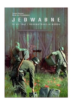 Jedwabne 10 VII 1941 Rekonstrukcja mordu - Sommer Tomasz, Marek Jan Chodakiewicz
