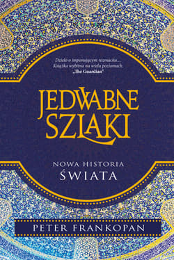 Jedwabne szlaki. Nowa historia świata wyd. 2025 - Peter Frankopan