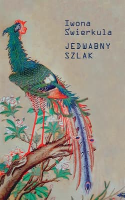 Jedwabny szlak - Iwona Świerkula