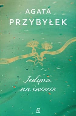 Jedyna na świecie - Agata Przybyłek