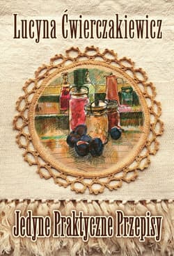 Jedyne praktyczne przepisy - Lucyna Ćwierczakiewicz