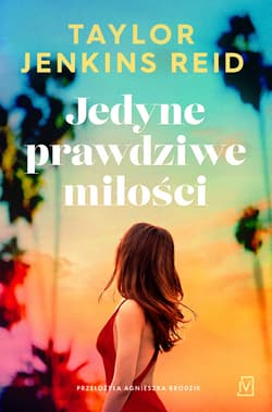 Jedyne prawdziwe miłości - Taylor Jenkins Reid