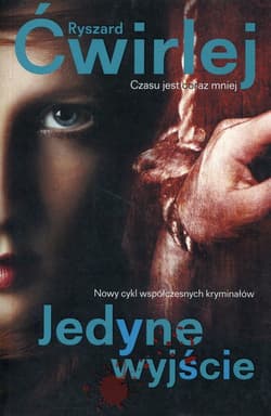 Jedyne wyjście - Ryszard Ćwirlej