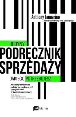 Jedyny podręcznik sprzedaży jakiego potrzebujesz - Anthony Iannarino