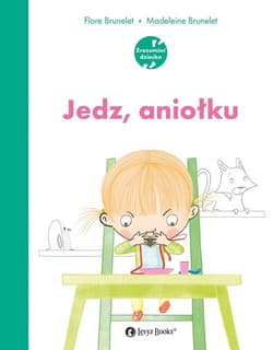 Jedz aniołku - Flore Brunelet