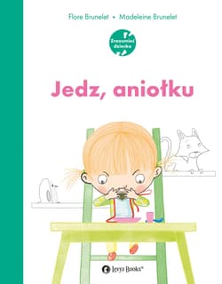 Jedz aniołku - Flore Brunelet