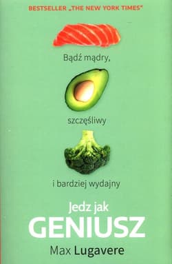 Jedz jak geniusz - Max Lugavere