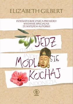 Jedz, módl się, kochaj - Elizabeth Gilbert