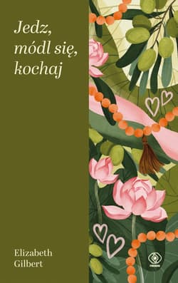 Jedz, módl się, kochaj - ebook - Elizabeth Gilbert